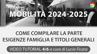 Mobilità 202425 come compilare la parte esigenze famiglia e titoli generali  VIDEO TUTORIAL 46 [upl. by Maurine]