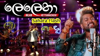 Lelena  ලෙලෙනා  Nilan hettiarachchi with Sahara Flash [upl. by Bay960]