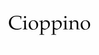 How to Pronounce Cioppino [upl. by Odin840]