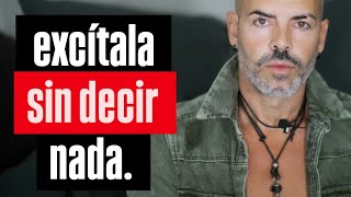 116  Cómo Excitar S3XU4LMENTE a Una Mujer SIN DECIR Una Sola Palabra Mirada De Fuego 👁️‍🗨️❤️‍🔥 [upl. by Mikael]