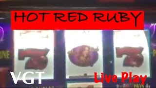 VGT HOT RED RUBY LIVE PLAY [upl. by Sorcim370]