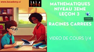 MATHEMATIQUES NIVEAU 3EME  LEÇON 3  RACINES CARRÉES VIDÉO DE COURS N°1 [upl. by Dena]