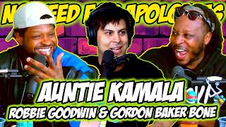 ROBBIE GOODWIN W GORDON BAKERBONE AUNTIE KAMALA EP361  NNFA PODCAST [upl. by Dyane821]