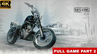 DAYS GONE FULL GAME 4K60FPS  No Commentary PART2 [upl. by Lebasi]