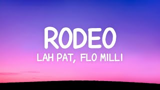 Lah Pat  Rodeo Remix Lyrics ft Flo Milli [upl. by Coryden]