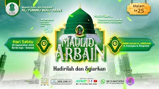 🔴LIVE MAULID ARBAIN MALAM KE 25  28 SEPTEMBER 2024 [upl. by Ylhsa]