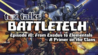 BattletechMechwarrior Lore Tex Talks Battletech   A Primer on the Clans Part 1 [upl. by Lema]