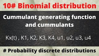 cumulant generating function and cumulants and moments about mean of binomial distribution [upl. by Ahsik]