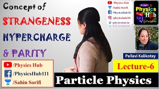 Particle Physics  Lecture 6  Strangeness Hypercharge  GellMannNishijima formula  PhysicsHub [upl. by Chrissie]