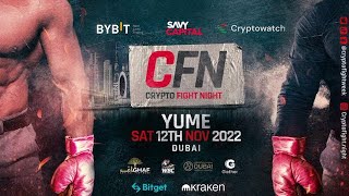 Crypto Fight Night 2022  Saturday November 12th  Yume Dubai [upl. by Peskoff]