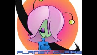 Planet Claire [upl. by Melnick]