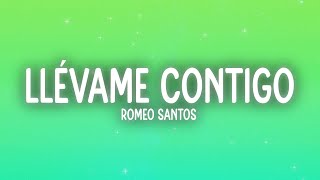 Romeo Santos  Llévame Contigo LetraLyrics [upl. by Nugesulo705]