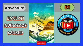 Moonfleet by John Meade Falkner  B1 Adventure Audiobook  English for Intermediate Learners [upl. by Mikol]