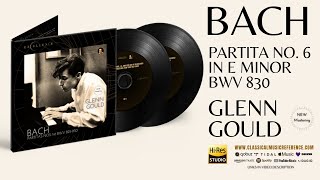 Bach Partita No 6 in E minor BWV 830  2024 Remastered recording of the Century Glenn Gould [upl. by Dielu]