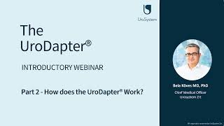 How does the UroDapter Work  UroDapter Webinar Part 2 [upl. by Loggins]