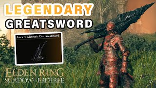 How to get Ancient Meteoric Ore Greatsword ► Elden Ring DLC [upl. by Reis673]