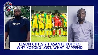 Legon Cities 2  1 Asante Kokoto stryker amp sir Obed review why kotoko lost  full details [upl. by Aniat]