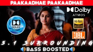 PAAKAADHAE PAAKAADHAE SONG  BASS BOOSTED  DOLBY ATMOS  JBL  51 SURROUNDING  NXT LVL BASS [upl. by Orwin]