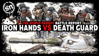 Iron Hands vs Death Guard  The Horus Heresy Battle Report [upl. by Notled]