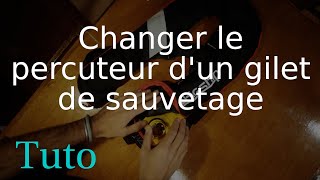 Tuto  Changer le percuteur dun gilet de sauvetage [upl. by Aehsan]