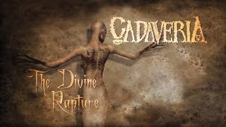 CADAVERIA  The Divine Rapture Official Lyric Video [upl. by Inaluahek521]