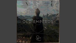 Old Emperor [upl. by Michel]