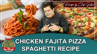 Chicken Fajita Pizza And Spaghetti Recipe  Mirch Masala With Chef Gulzar  GTV Food [upl. by Sheree]