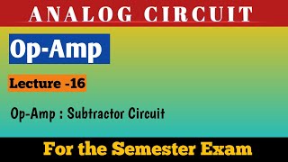 Subtractor Circuit OpAmp Part 5 [upl. by Marsland]