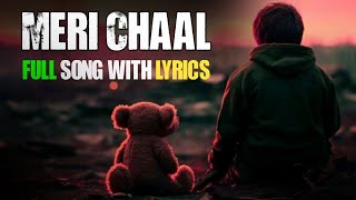 Meri Chaal  Im lyrics [upl. by Xella]