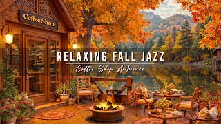 Relaxing Jazz Instrumental Music at Fall Coffee Shop Ambience 🍂 Warm Morning Jazz Music for Studying [upl. by Dickerson]