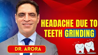 Headache due to teeth grinding  The TMJ amp Sleep Doc  DR Arora [upl. by Llatsyrc377]