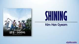 Kim Han Gyeom  SHINING Twinkling Watermelon OST Part 3 RomEng Lyric [upl. by Otrebilif]