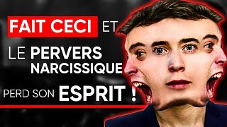 LE Pervers Narcissique PERDRA SON ESPRIT si vous FAITES CECI [upl. by Peugia]