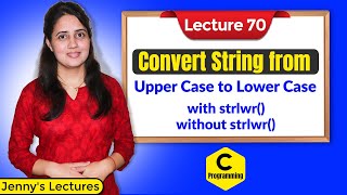 C70 C Program to convert a String from Upper Case to Lower Case with strlwr and without strlwr [upl. by Lilla399]