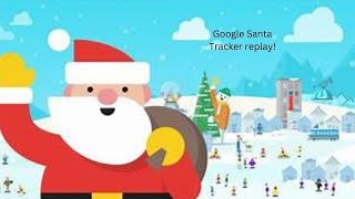 Google Santa Tracker 2022 Replay 🔴LIVE [upl. by Eramat]