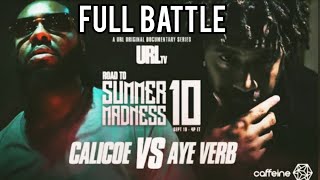 CALICOE vs AYE VERB  FULL BATTLE SM10 HEAVYWEIGHT FIGHT [upl. by Hughes]