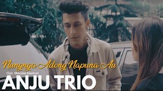 ANJU TRIO  Nungnga Adong Nampuna Au Official Video  Lagu Batak Terbaru 2018 [upl. by Sparky]