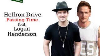 Heffron Drive  Passing Time feat Logan Henderson [upl. by Attirehs192]