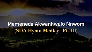 SDA Twi Hymnals Medley Pt III  May 2021  Lynessa D [upl. by Nosae785]