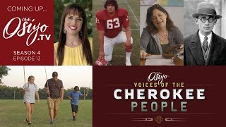 This Weekend on Osiyo Voices of the Cherokee People  Season 4 Episode 13 [upl. by Suiram]