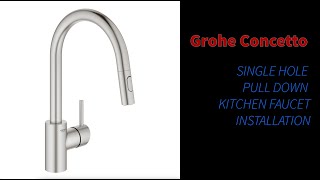 Grohe Concetto Single Hole PullDown Faucet Installation [upl. by Ynatirb896]