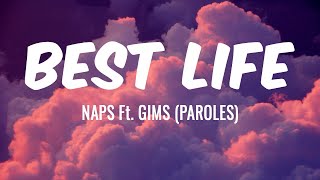 BEST LIFE  NAPS Ft GIMS PAROLESLYRICS [upl. by Nairret]