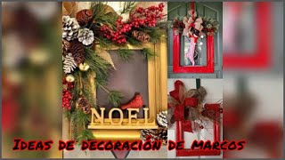 DECORACIÓN DE MARCOS DE NAVIDAD 20223 [upl. by Ajiam]