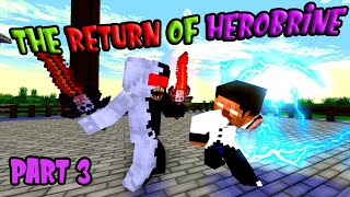 SEASON 1 PART 3 DARK LORD  THE RETURN OF HEROBRINE SADACTION ANIMATION [upl. by Liatrice]