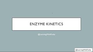 Enzyme Kinetics [upl. by Eniamrehc]