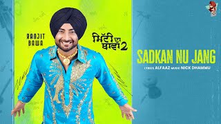 RANJIT BAWA  SADKAN NU JANG  MITTI DA BAWA 2  ALFAAZ  NICK DHAMMU  LATEST PUNJABI SONG 2023 [upl. by Atem]