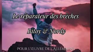 Le réparateur des brèches  Bioty amp Nordy [upl. by Prowel]