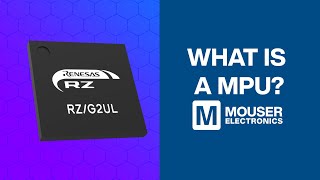 What is a MPU  Mouser Electronics  Renesas [upl. by Ainuj]