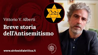 Breve storia dell’Antisemitismo Vittorio V Alberti [upl. by Eidua]