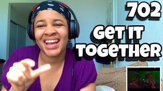 702 “ GET IT TOGETHER “ REACTION [upl. by Ailelc916]